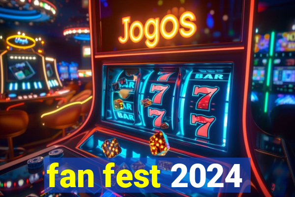 fan fest 2024